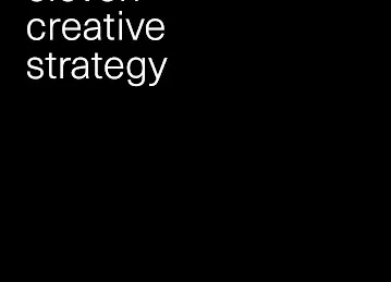 Eleven Creative Strategy
