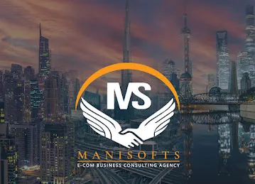 Manisofts | Ecommerce Business Consulting Agency | Dubai